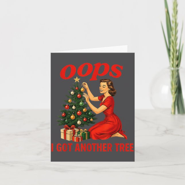 Oops I Got Another Tree Funny Retro Christmas  Card (Front)