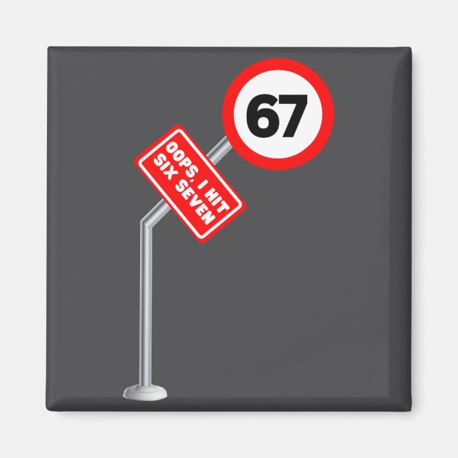 Oops I Hit Six Seven 6 7 Meme Funny Brainrot Inter Magnet (Front)