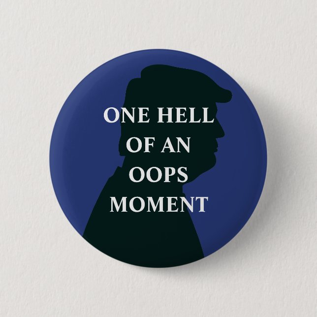 Oops Moment Anti Trump Button (Front)