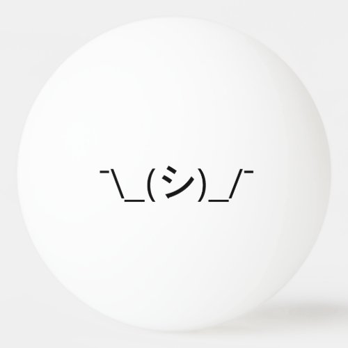Oops Shrug Emoticon _ã_ Japanese Kaomoji Ping Pong Ball