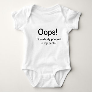 Oops! Someone pooped in my pants! One Peice Baby Bodysuit