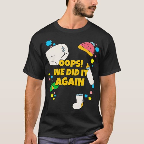 Oops We Did It Again Pregnancy Announcing  T_Shirt