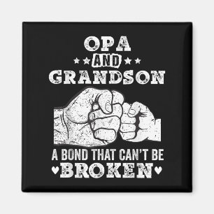 Opa And Grandson A Bond That Cant Be Broken Grandp Magnet