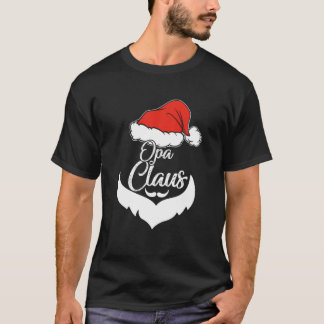 Opa Claus Christmas Pajamas Santa Costume T-Shirt