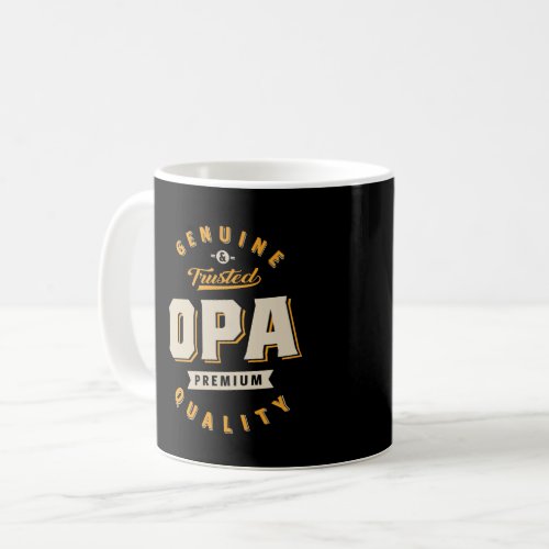 Opa Genuine and Trusted Coffee Mug