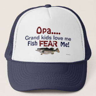 Opa...Grand Kids Love Me Fish Fear Me Hat