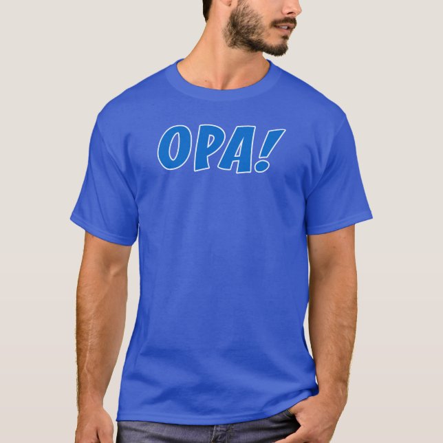 Opa Greek Celebration (ON DARK) T-Shirt (Front)