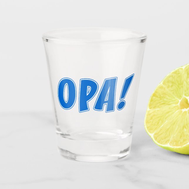 Opa Greek Celebration Shot Glass (Front)