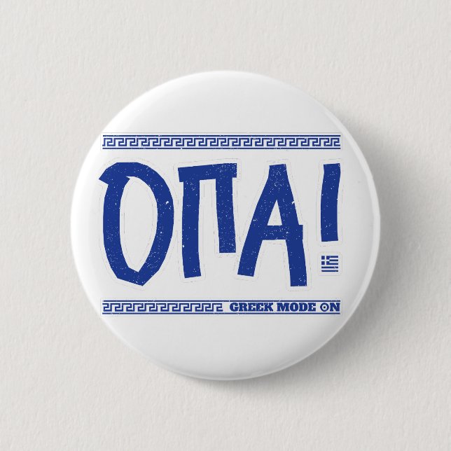 OPA! Greek Mode On: Funny Greece Souvenir Button (Front)