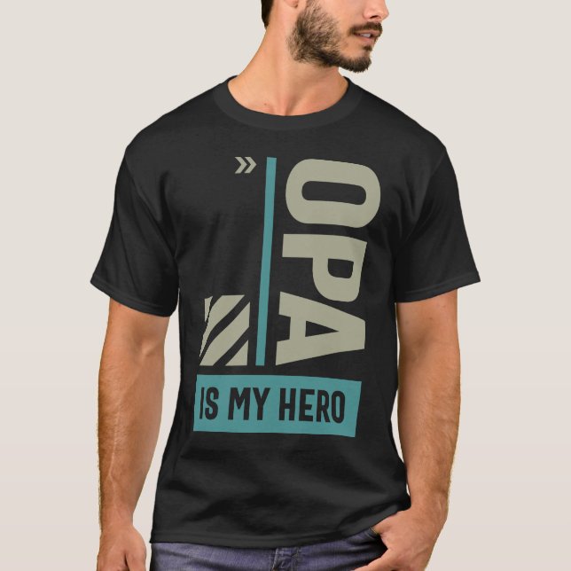 Opa is My Hero T-Shirt (Front)