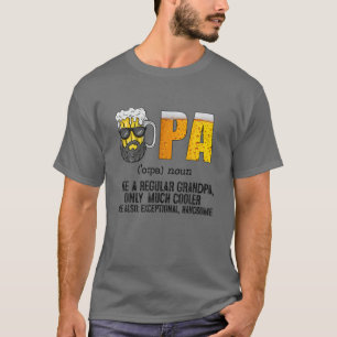 Opa Like A Regular Grandpa Only Much Cooler Beer D T-Shirt