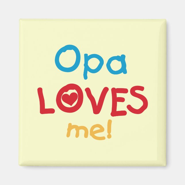 Opa Loves Me T-shirts and Gifts Magnet (Front)