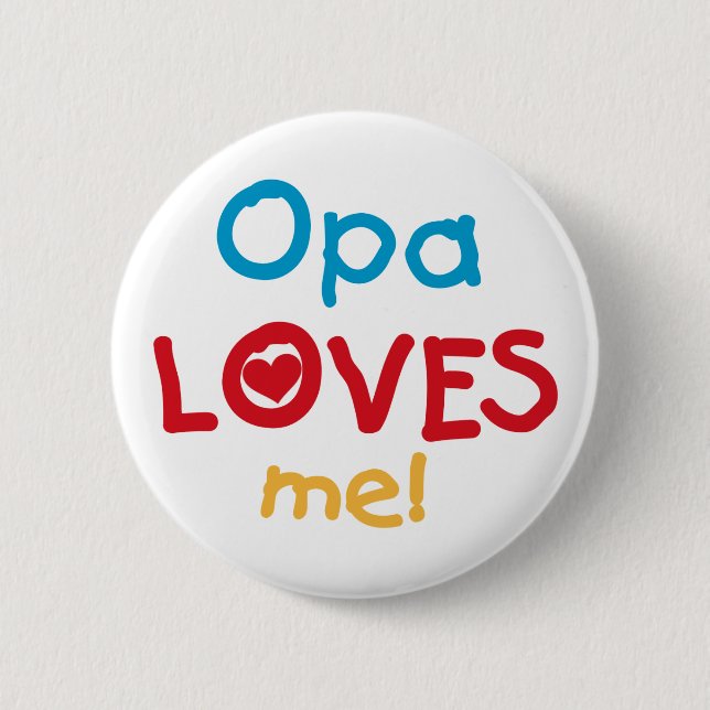 Opa Loves Me T-shirts and Gifts Pinback Button (Front)