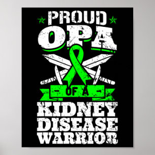 Opa Of A Kidney Disease Warrior Awareness Grandpa  Poster