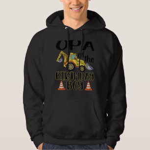 Opa of The Birthday for Boy Excavator Construction Hoodie