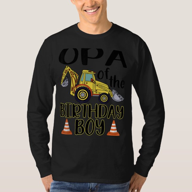 Opa of The Birthday for Boy Excavator Construction T-Shirt (Front)