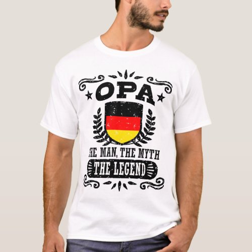 Opa The Man The Myth The Legend T_Shirt