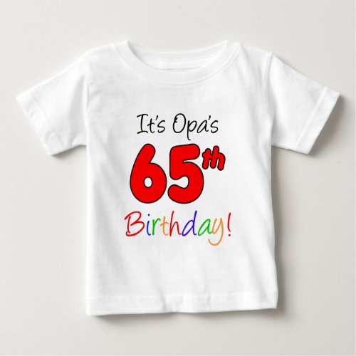 Opas 65th Birthday Baby T_Shirt
