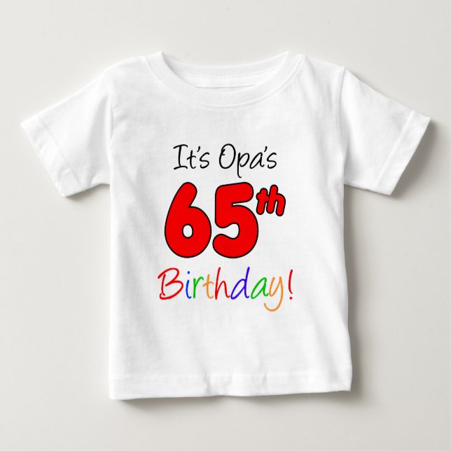 Opa's 65th Birthday Baby T-Shirt (Front)