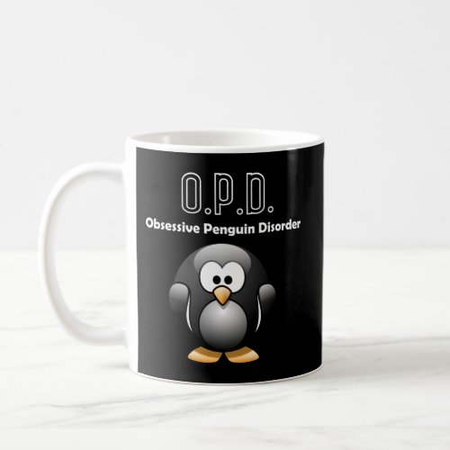 Opd Obsessive Penguin Disorder Coffee Mug