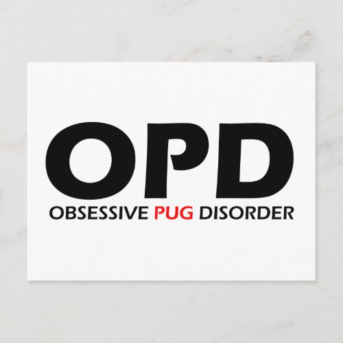 OPD _ Obsessive Pug Disorder Postcard