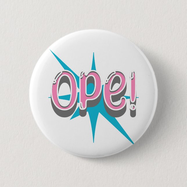 Ope, Funny Midwestern Slang | Retro Pink and Blue Button (Front)