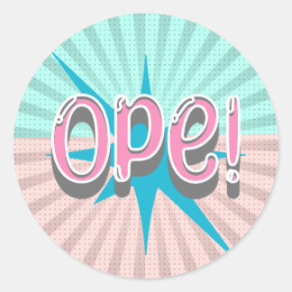 Ope, Funny Midwestern Slang | Retro Pink and Blue Classic Round Sticker