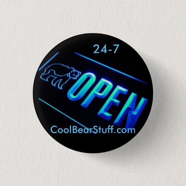 open 24-7 CoolBearStuff.com Pinback Button (Front)