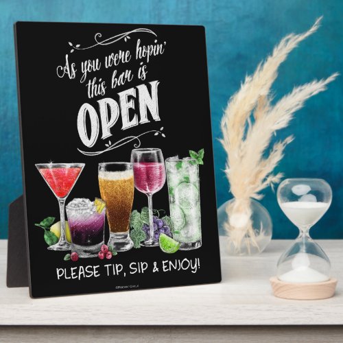 Open Bar Sign _ Please Tip Sip and Enjoy Plaque