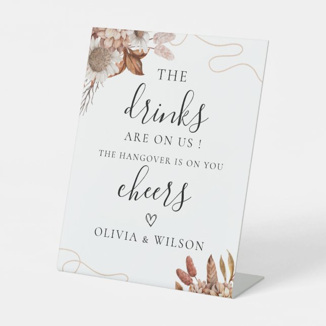 Open Bar Sign, The Drinks Are on Us Wedding Pedestal Sign (Front)