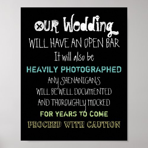 Open Bar Wedding Sign Caution Funny Any Color