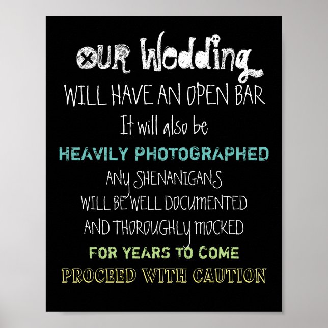 Open Bar Wedding Sign Caution Funny Any Color (Front)