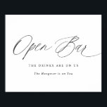 Open Bar Wedding Sign Elegant Modern Calligraphy<br><div class="desc">Open Bar Wedding Sign: This modern wedding sign features elegant and romantic calligraphy.</div>