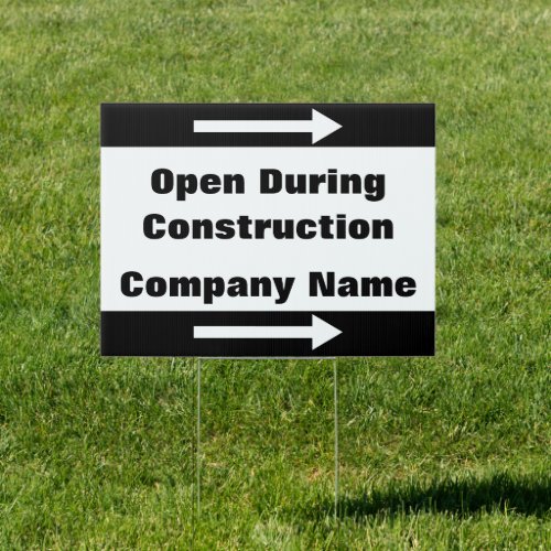 Open During Construction Company Name with Arrows Sign