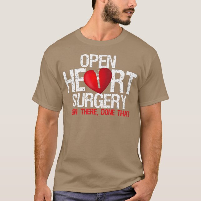 Open Heart Surgery Been There Done That Patient T-Shirt (Front)