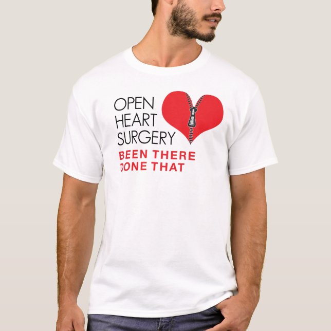 Open Heart Surgery Been There Done That T-Shirt (Front)