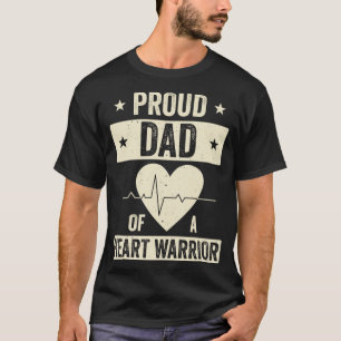 Open Heart Surgery CHD Transplant Dad of a Heart W T-Shirt
