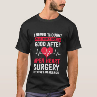 Open Heart Surgery Heart Patient Operation Funny R T-Shirt