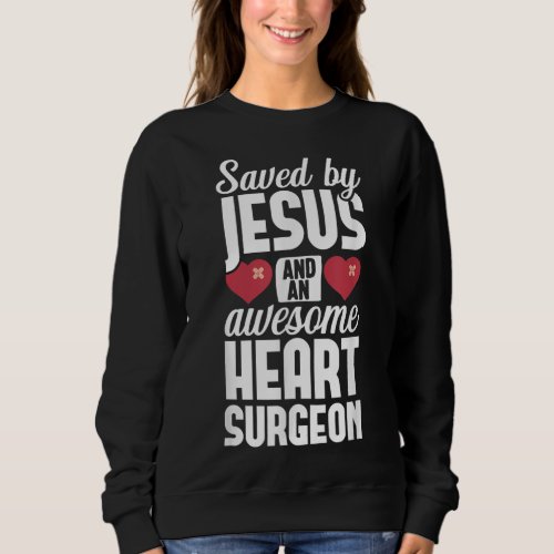 Open Heart Surgery Survivor Jesus Bypass Recovery  Sweatshirt