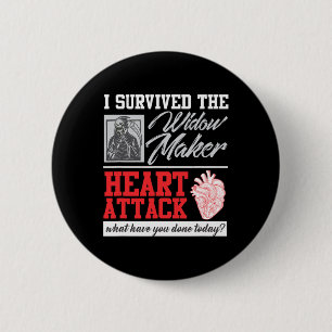 Open Heart Surgery Survivor Widow Maker Heart Atta Button