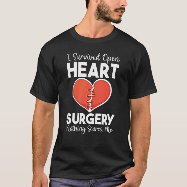 Open Heart Surgery Transplant Nothing Scares Heart T-Shirt (Front)