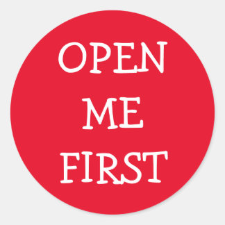 Open Me First Classic Round Sticker