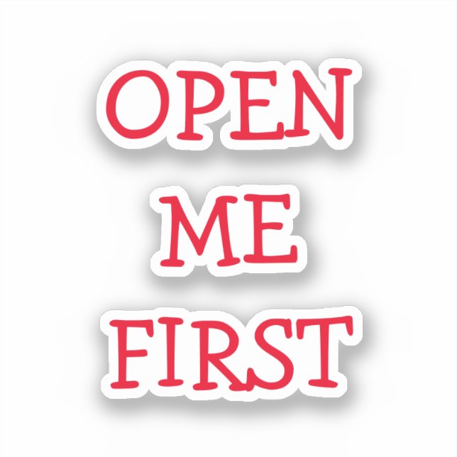 Open Me First Red Text Sticker (Front)
