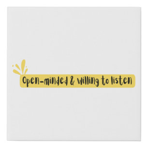 Open-Minded & Willing to Listen – Positive Typogra Faux Canvas Print