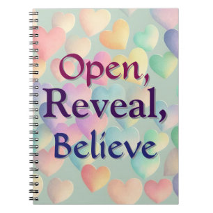 Open, Reveal, Believe Notebook
