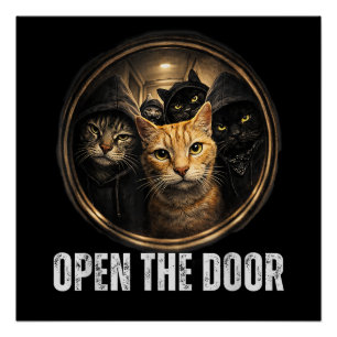 Open The Door Funny Cat Meme Cat Gang Humor Design Poster