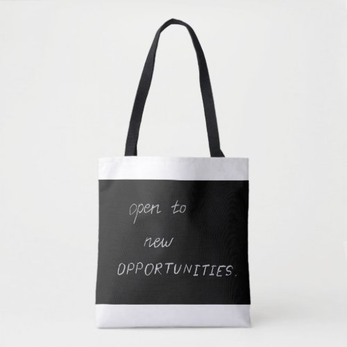 Open to New Opportunities Tote Bag