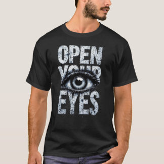 Open Your Eyes T-Shirt | Eye Graphic Tee
