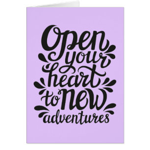 Open Your Heart To New Adventures