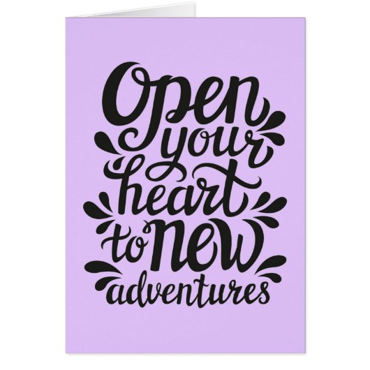 Open Your Heart To New Adventures Cards (Front)